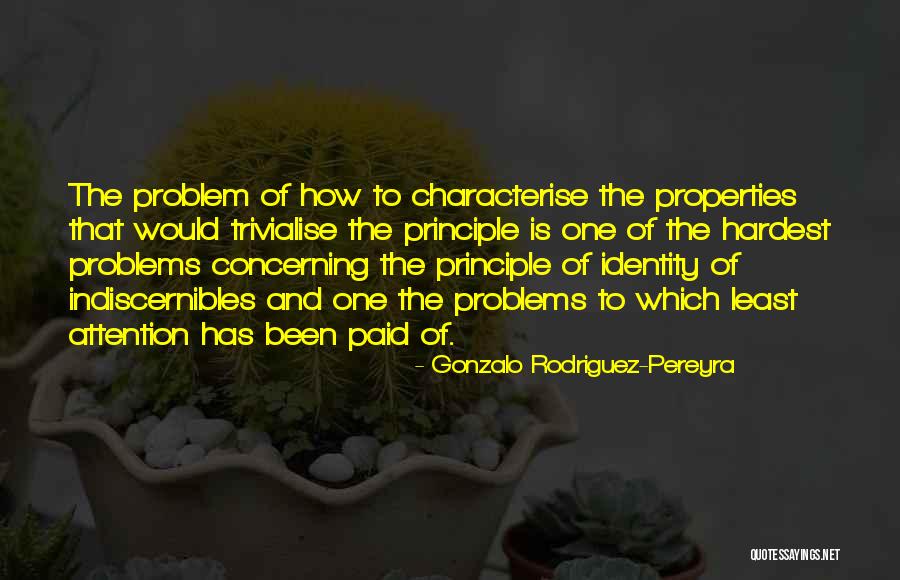 Characterise Quotes By Gonzalo Rodriguez-Pereyra Characterise Quotes By Gonzalo Rodriguez-Pereyra