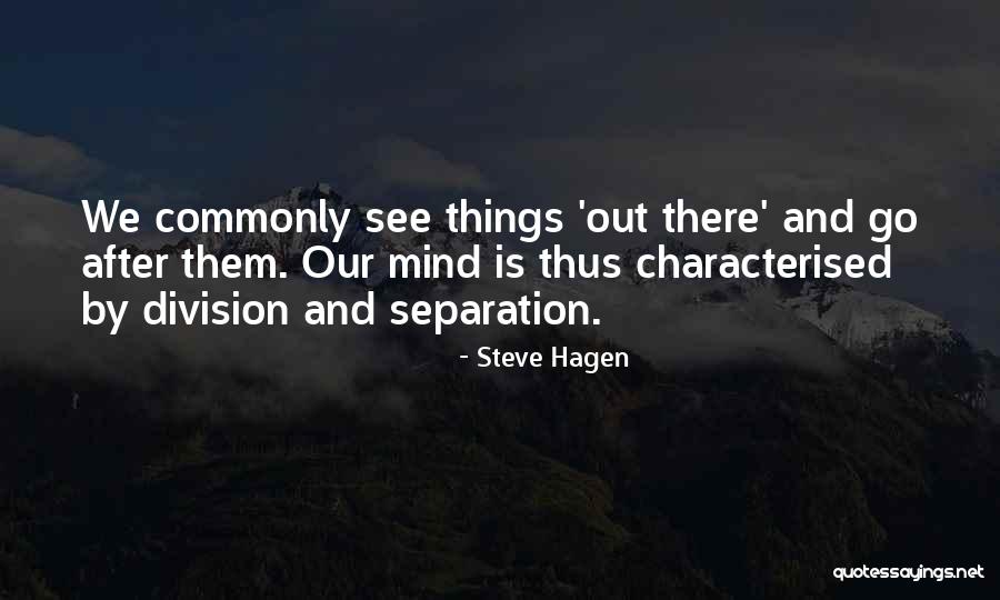 Characterised By Quotes By Steve Hagen Characterised By Quotes By Steve Hagen
