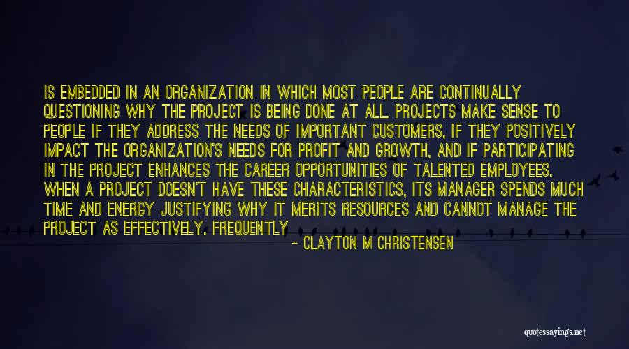 Characteristics In People Quotes By Clayton M Christensen Characteristics In People Quotes By Clayton M Christensen