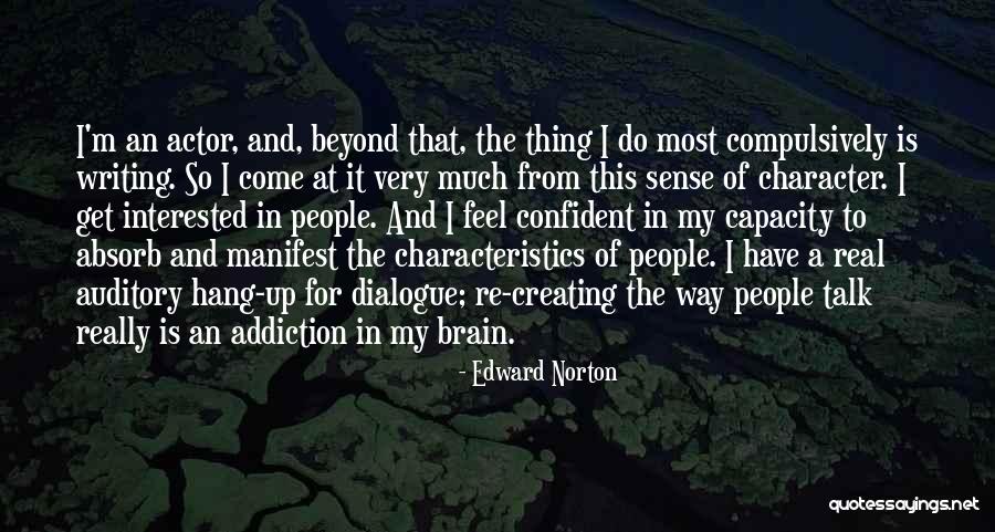 Characteristics In People Quotes By Edward Norton Characteristics In People Quotes By Edward Norton