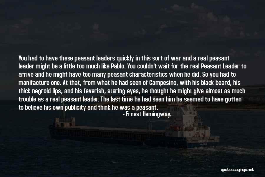 Characteristics Of A Leader Quotes By Ernest Hemingway, Characteristics Of A Leader Quotes By Ernest Hemingway,