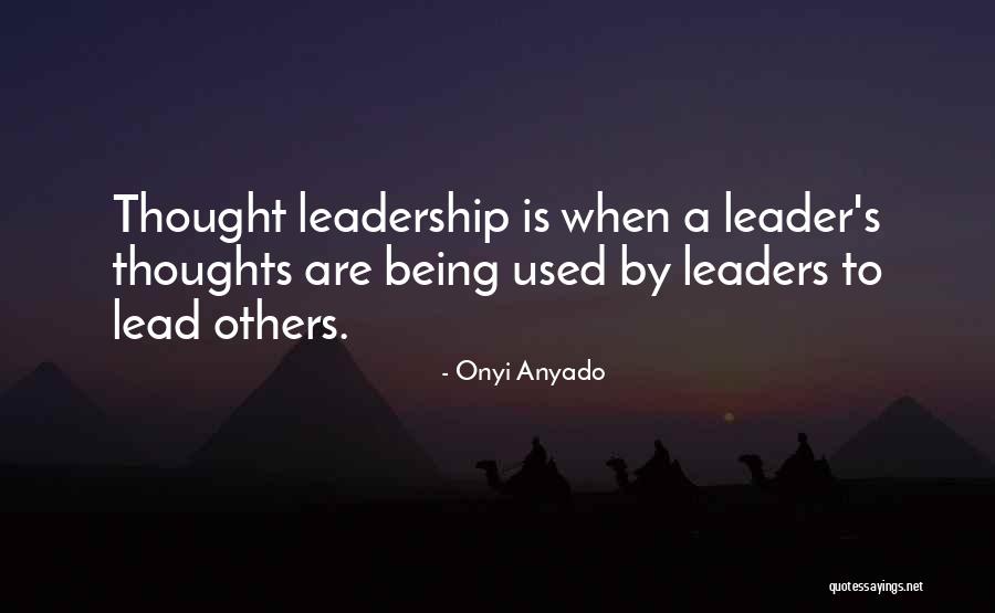 Characteristics Of A Leader Quotes By Onyi Anyado Characteristics Of A Leader Quotes By Onyi Anyado