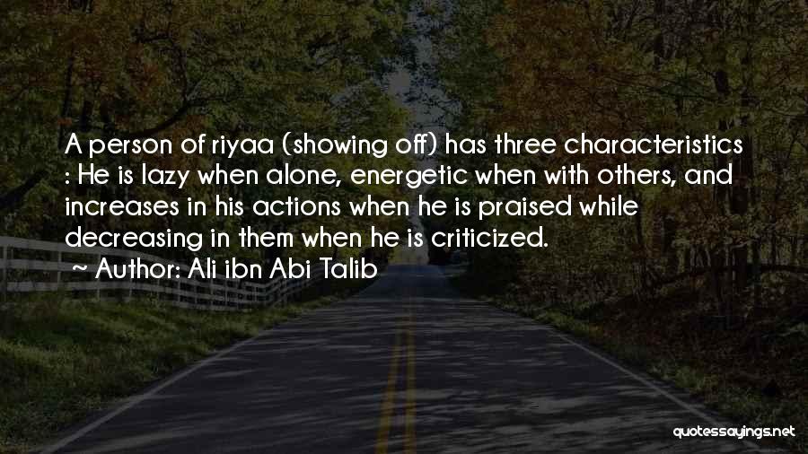 Characteristics Of A Person Quotes By Ali Ibn Abi Talib