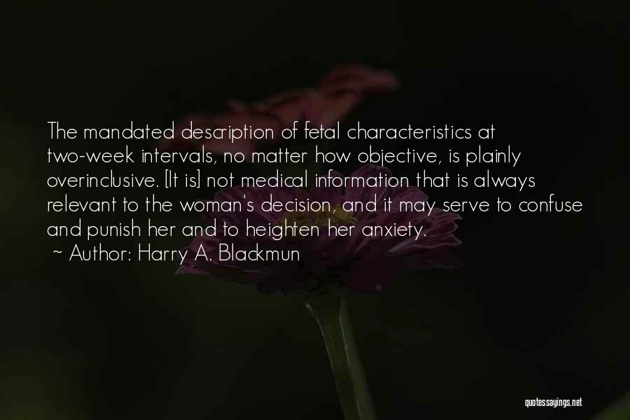 Characteristics Of A Woman Quotes By Harry A. Blackmun