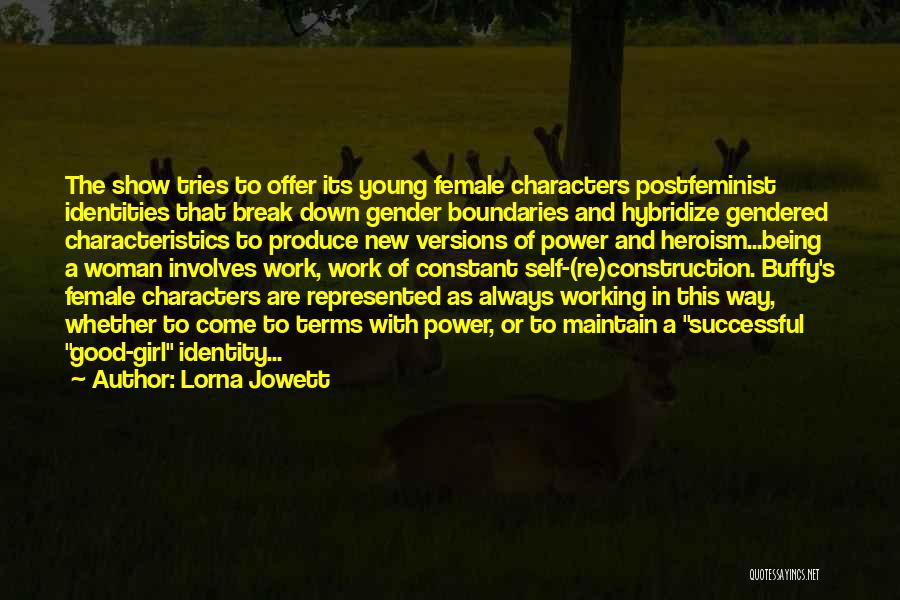 Characteristics Of A Woman Quotes By Lorna Jowett