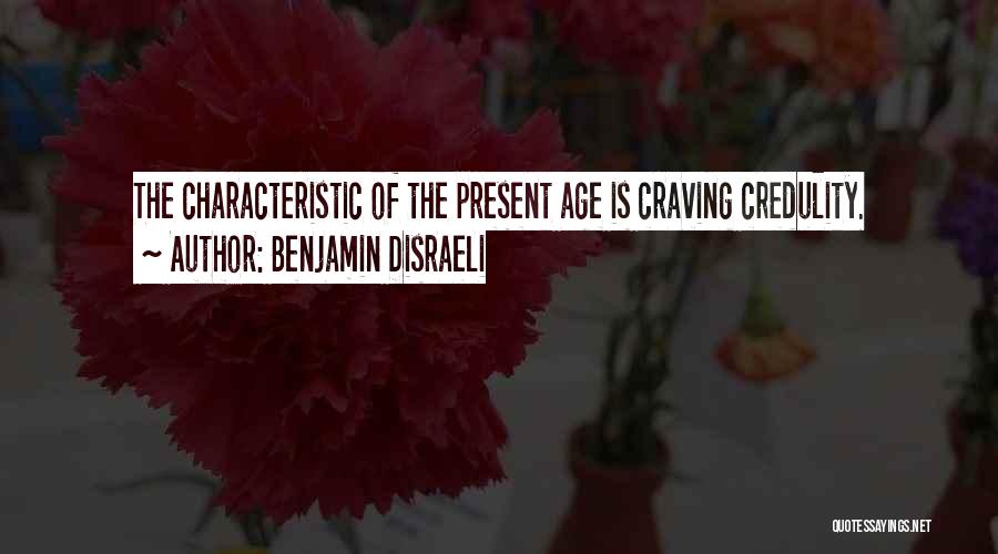 Characteristics Quotes By Benjamin Disraeli