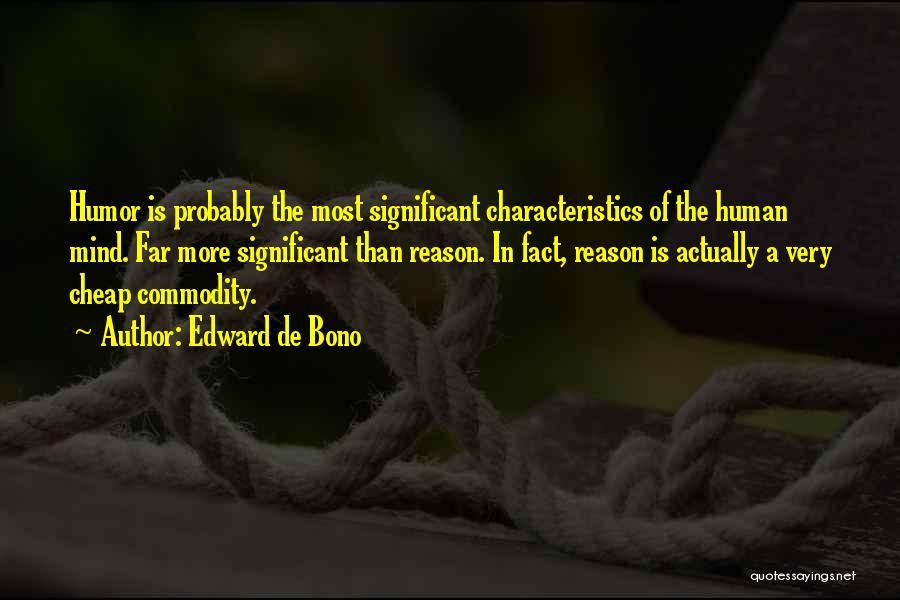 Characteristics Quotes By Edward De Bono