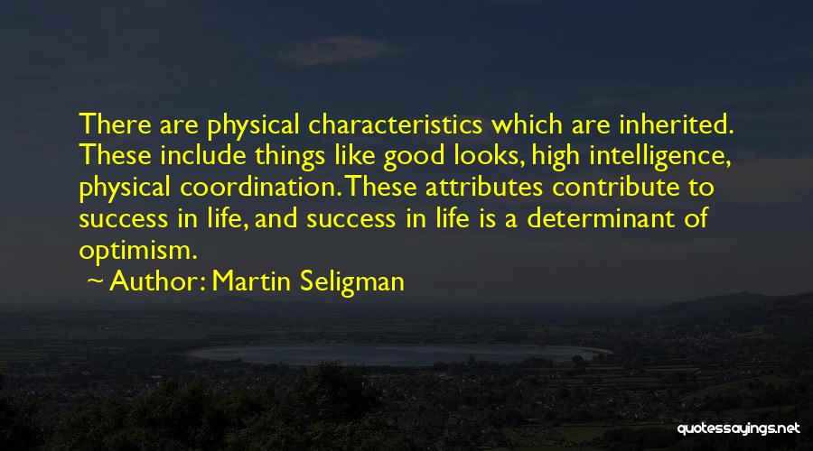 Characteristics Quotes By Martin Seligman