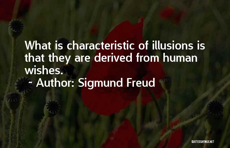 Characteristics Quotes By Sigmund Freud