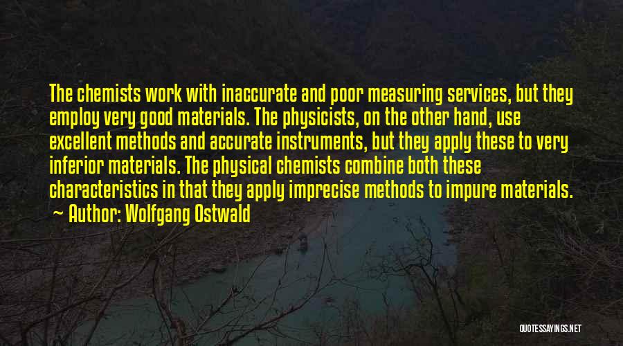 Characteristics Quotes By Wolfgang Ostwald