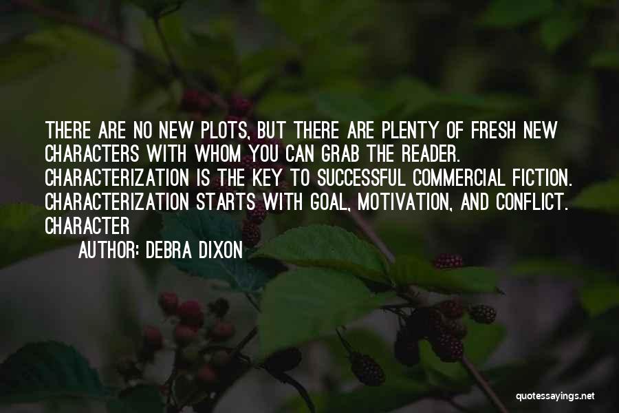 Characterization Quotes By Debra Dixon