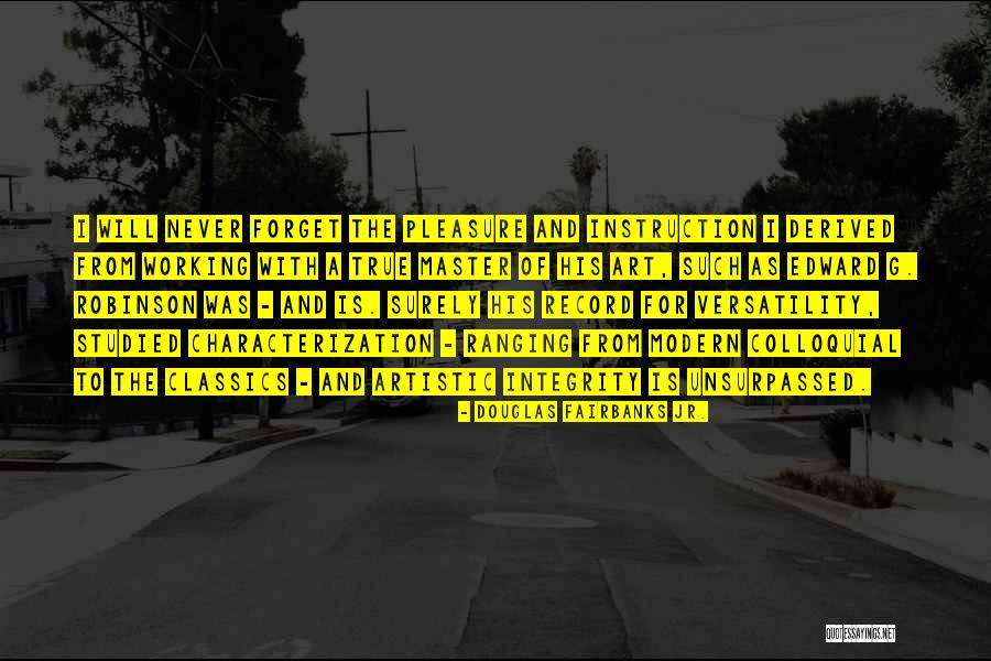 Characterization Quotes By Douglas Fairbanks Jr. Characterization Quotes By Douglas Fairbanks Jr.
