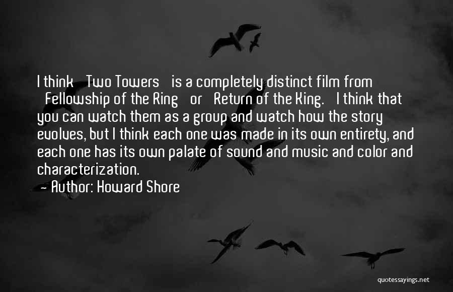 Characterization Quotes By Howard Shore