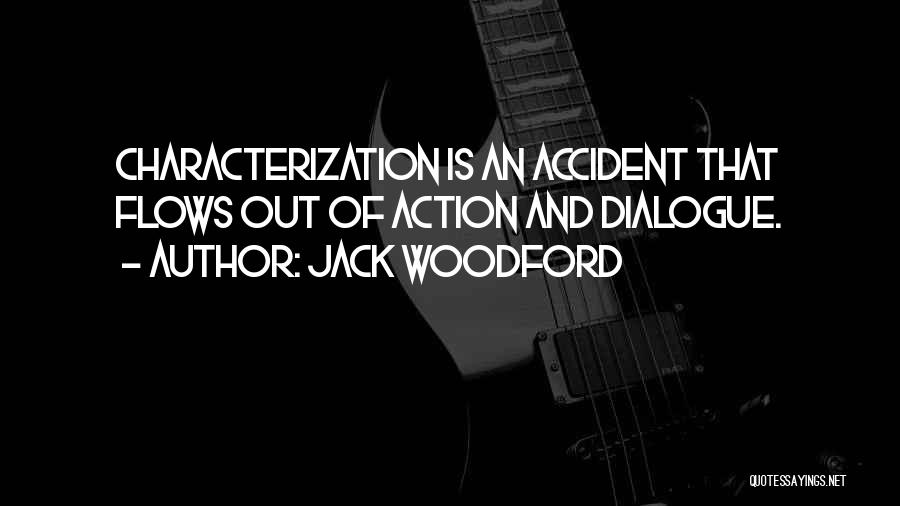 Characterization Quotes By Jack Woodford