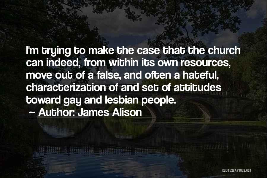 Characterization Quotes By James Alison