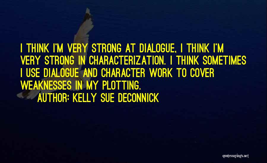 Characterization Quotes By Kelly Sue DeConnick