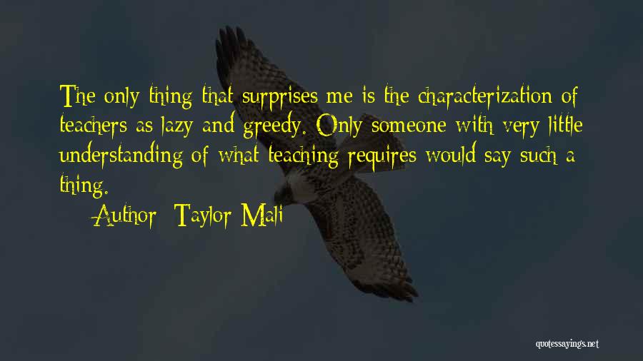 Characterization Quotes By Taylor Mali