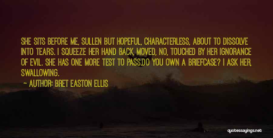 Characterless Quotes By Bret Easton Ellis