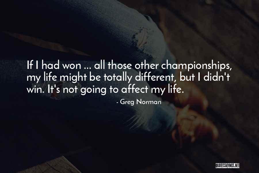 Characteroloical Quotes By Greg Norman Characteroloical Quotes By Greg Norman