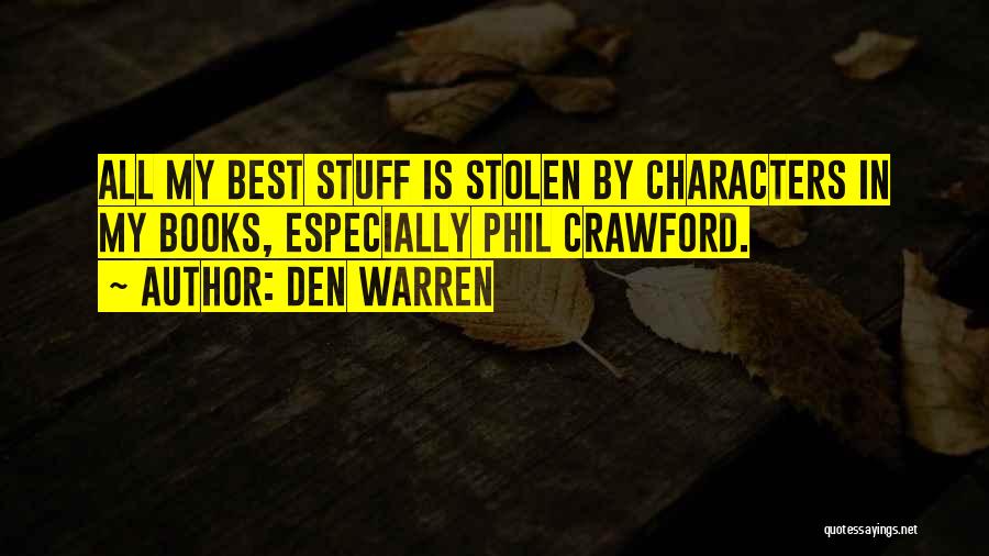 Characters In Books Quotes By Den Warren