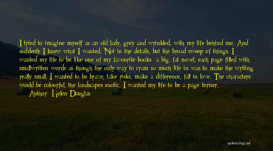Characters In Books Quotes By Helen Douglas