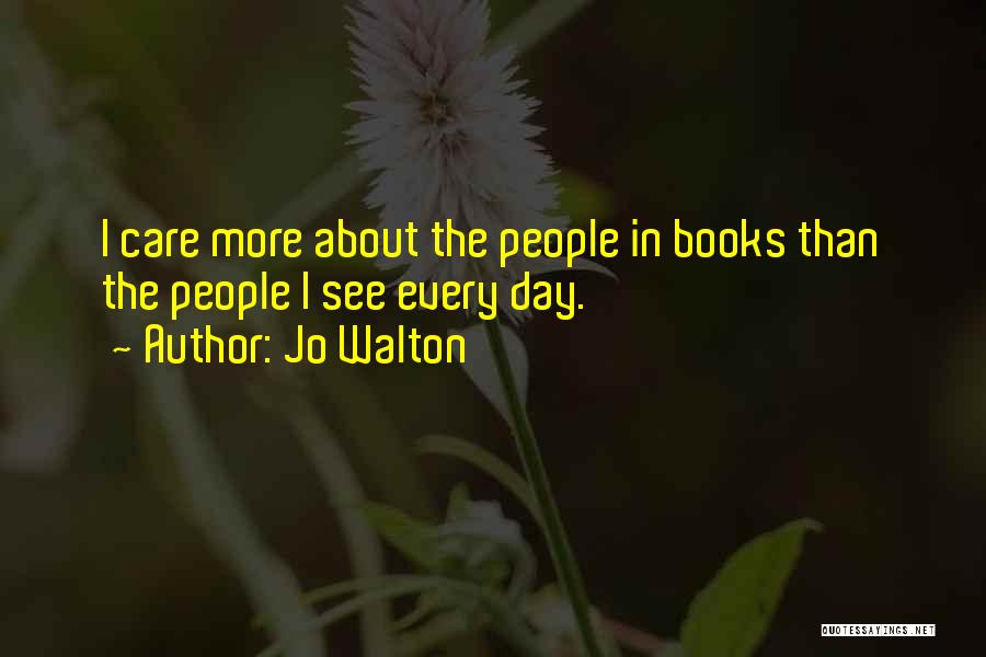 Characters In Books Quotes By Jo Walton