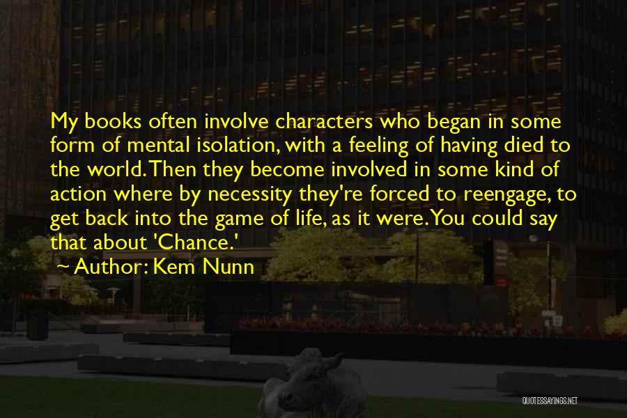 Characters In Books Quotes By Kem Nunn