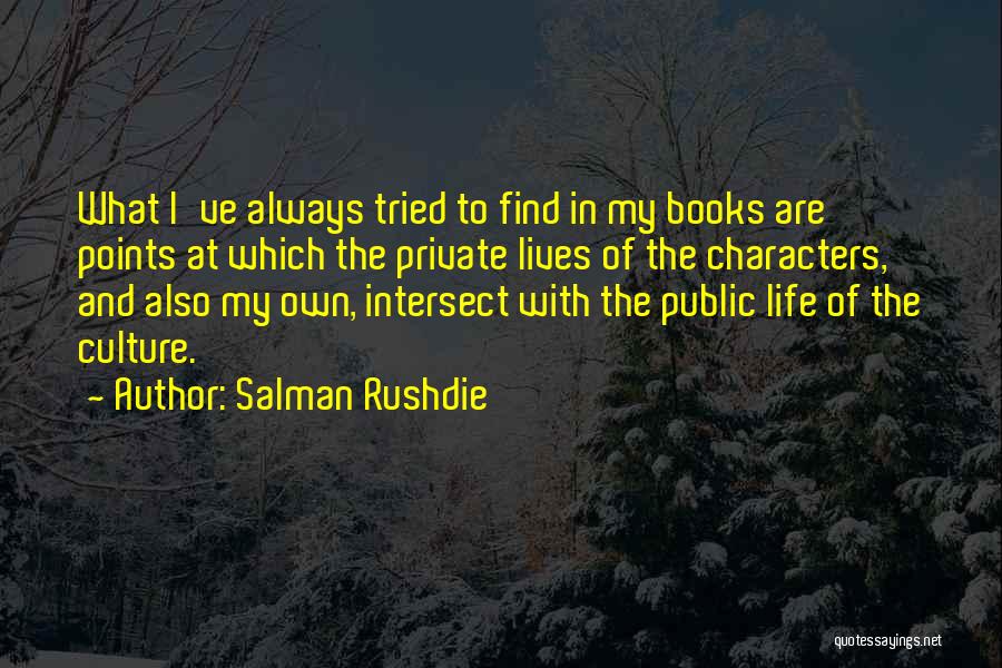 Characters In Books Quotes By Salman Rushdie