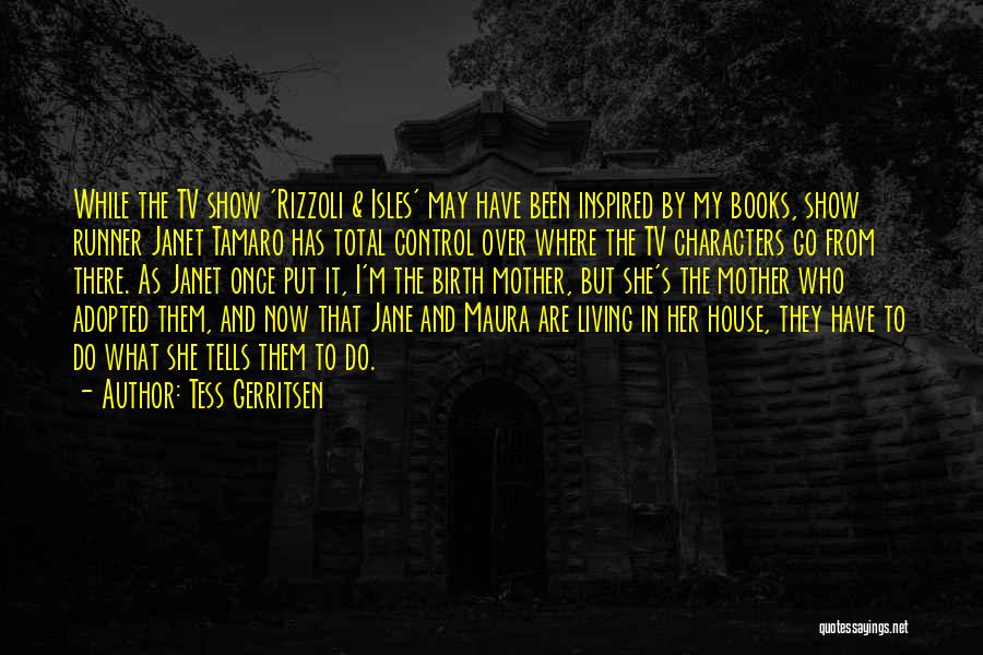 Characters In Books Quotes By Tess Gerritsen