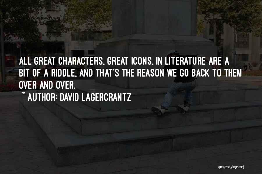 Characters In Literature Quotes By David Lagercrantz