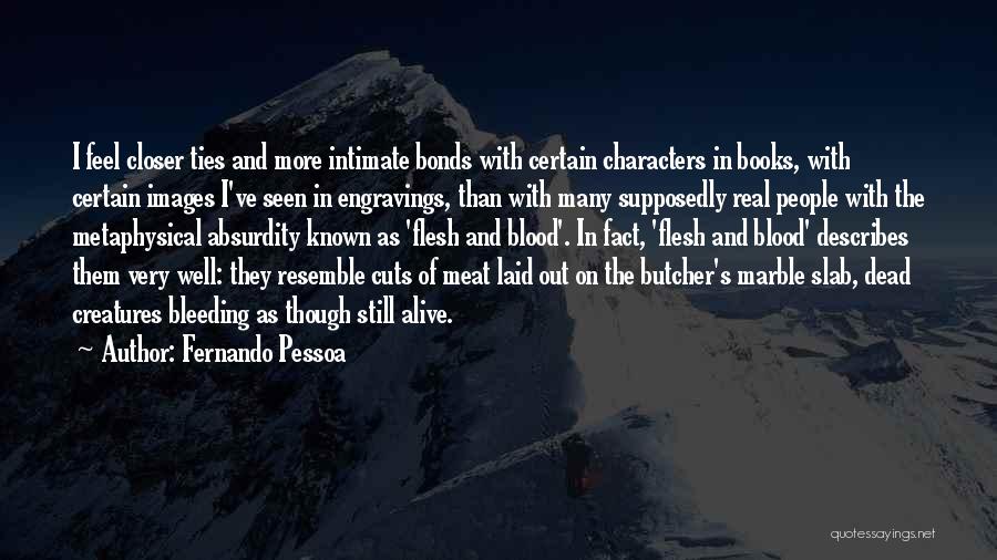 Characters In Literature Quotes By Fernando Pessoa