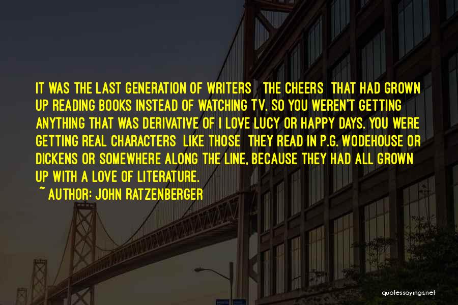 Characters In Literature Quotes By John Ratzenberger