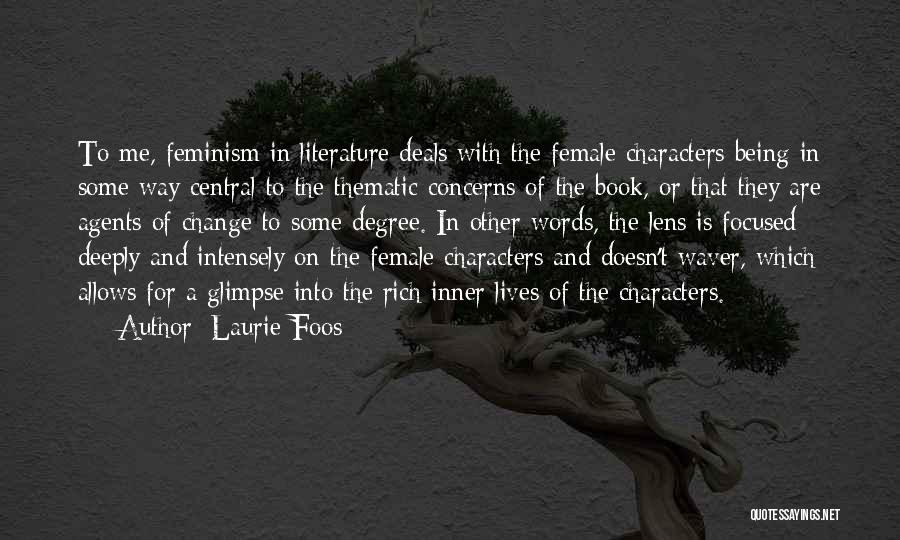 Characters In Literature Quotes By Laurie Foos