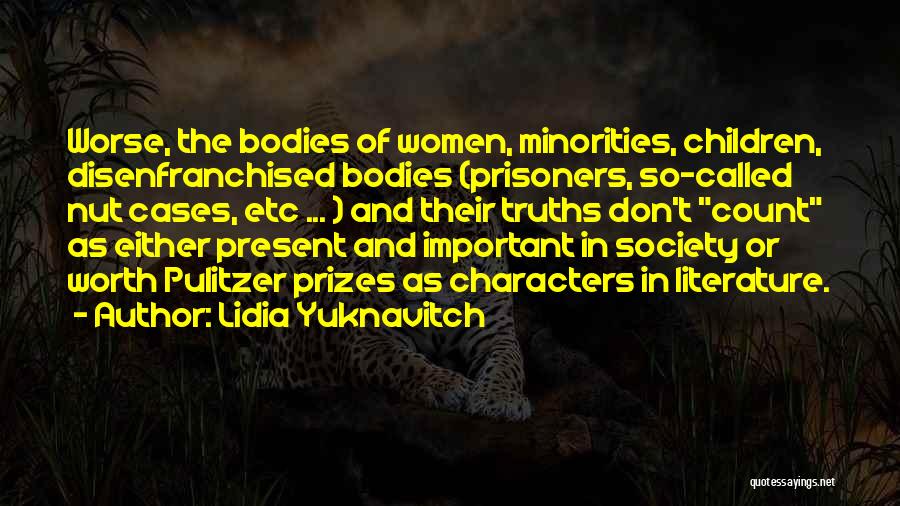 Characters In Literature Quotes By Lidia Yuknavitch