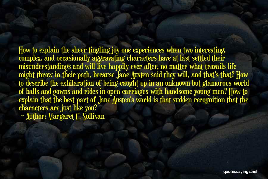 Characters In Literature Quotes By Margaret C. Sullivan