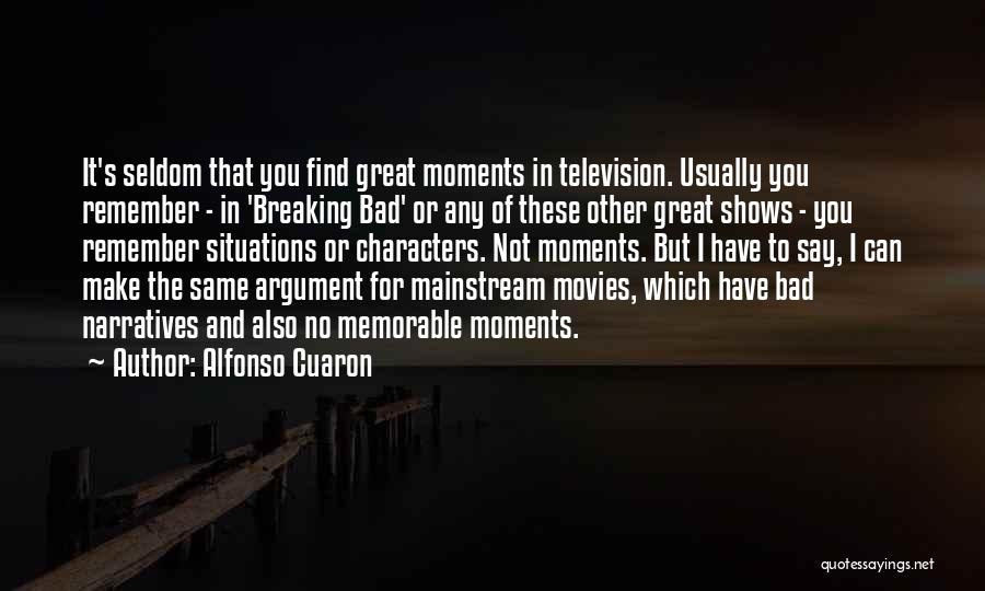 Characters In Movies Quotes By Alfonso Cuaron