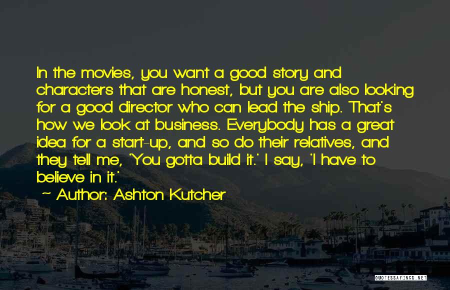 Characters In Movies Quotes By Ashton Kutcher