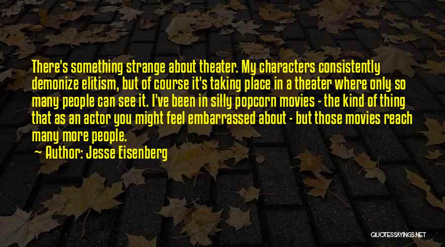 Characters In Movies Quotes By Jesse Eisenberg