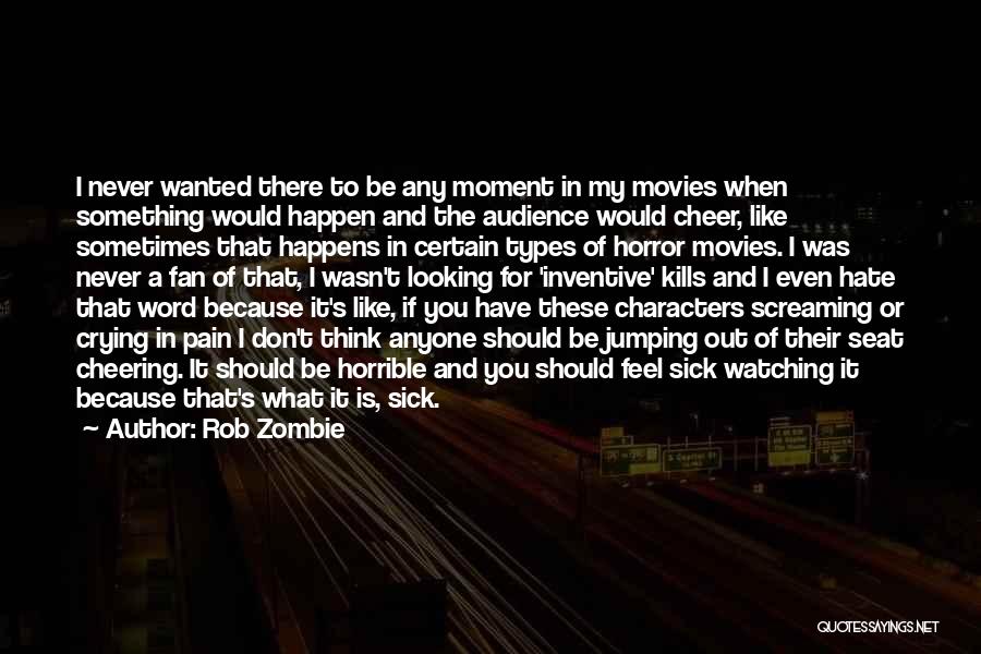 Characters In Movies Quotes By Rob Zombie