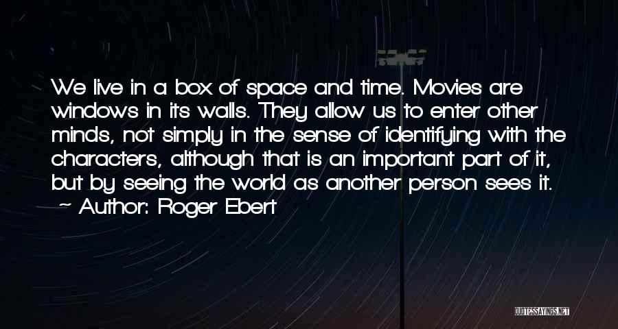 Characters In Movies Quotes By Roger Ebert