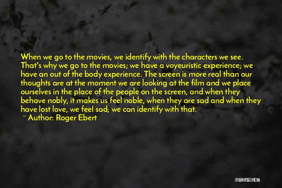 Characters In Movies Quotes By Roger Ebert