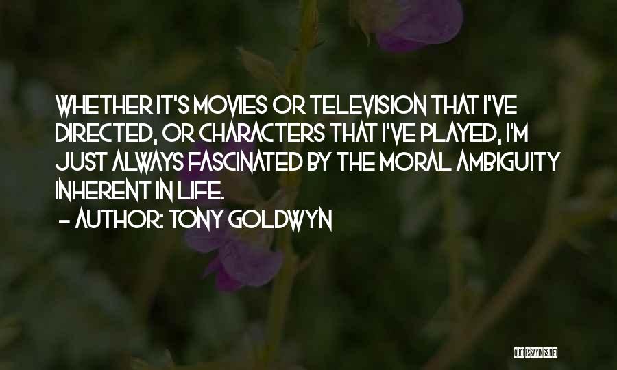 Characters In Movies Quotes By Tony Goldwyn