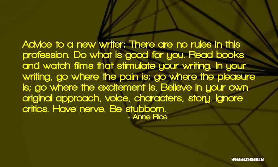 Characters In Writing Quotes By Anne Rice Characters In Writing Quotes By Anne Rice