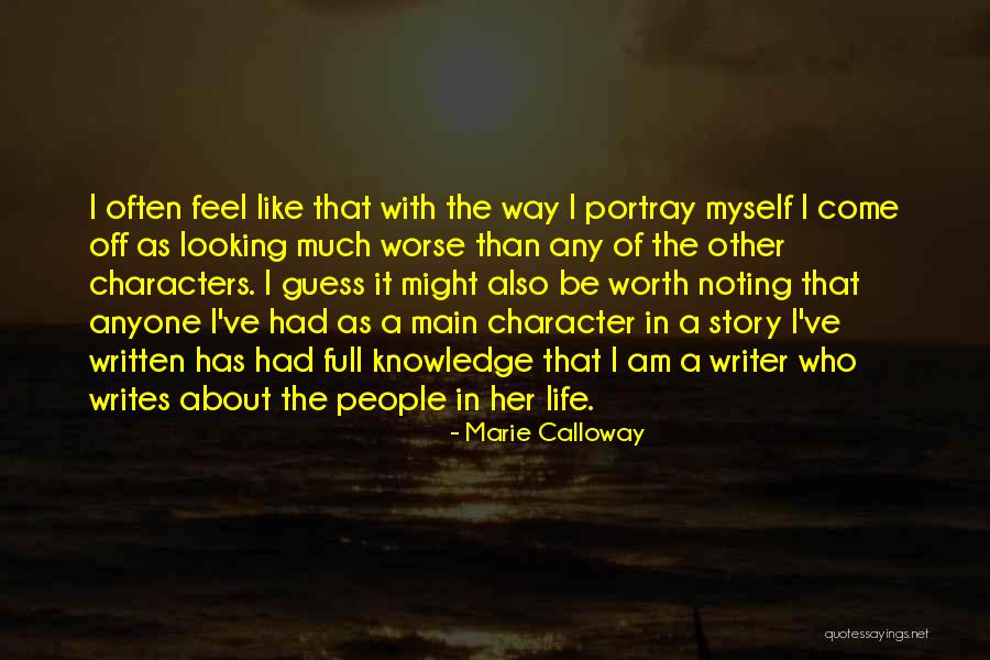 Characters In Writing Quotes By Marie Calloway Characters In Writing Quotes By Marie Calloway