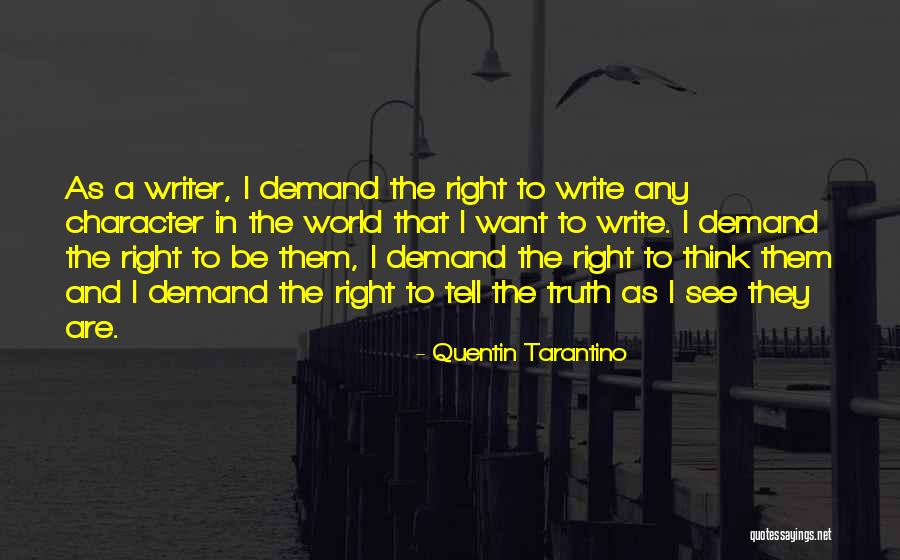 Characters In Writing Quotes By Quentin Tarantino Characters In Writing Quotes By Quentin Tarantino