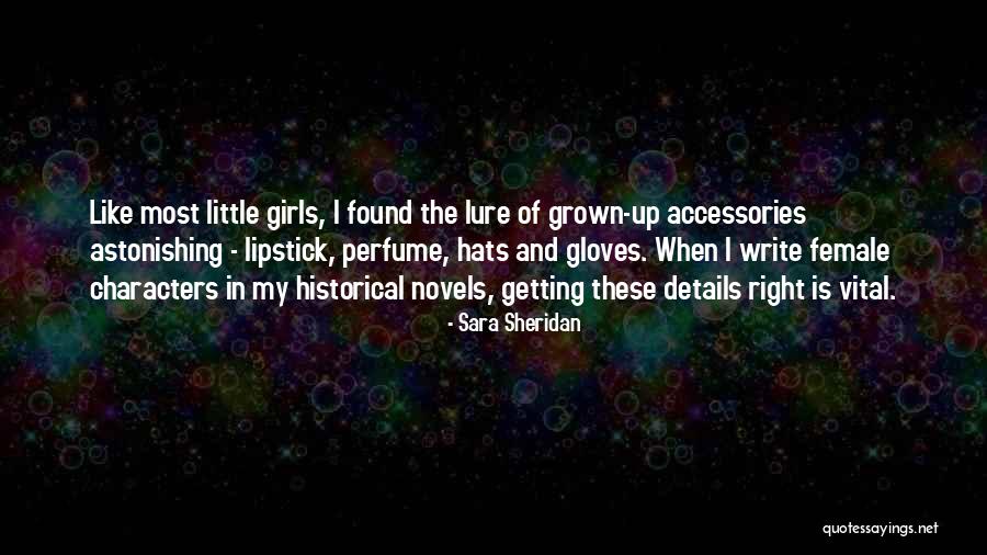 Characters In Writing Quotes By Sara Sheridan Characters In Writing Quotes By Sara Sheridan