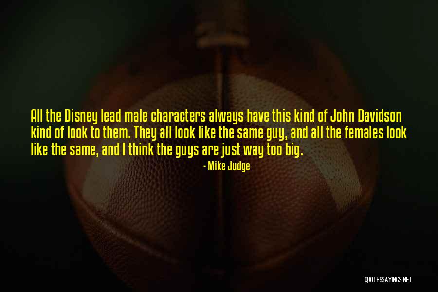Characters Not From Disney Quotes By Mike Judge Characters Not From Disney Quotes By Mike Judge