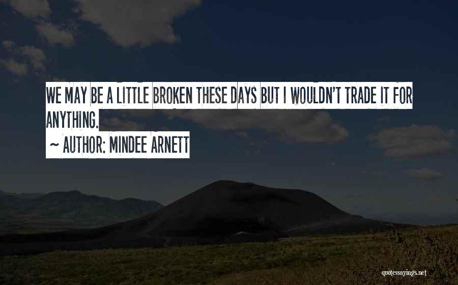 Charade Life Quotes By Mindee Arnett