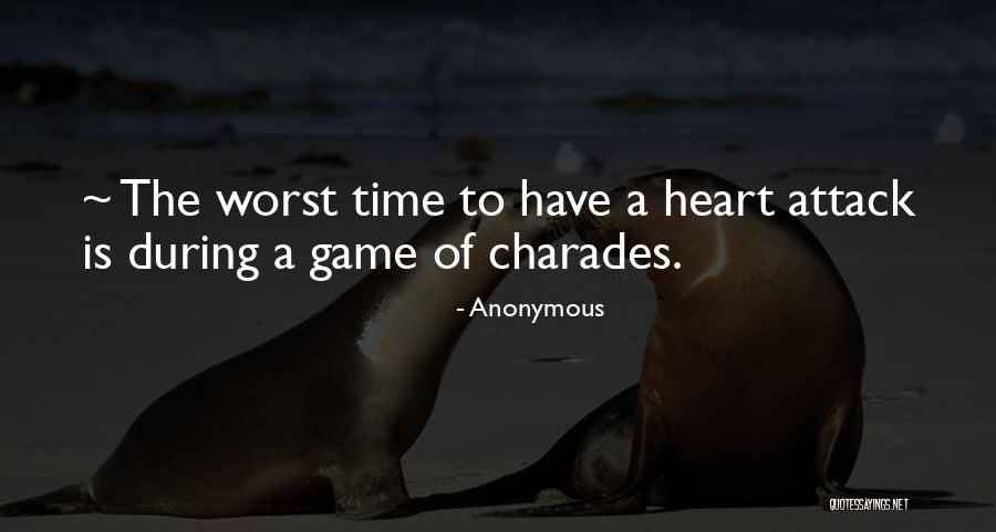 Charades Quotes By Anonymous