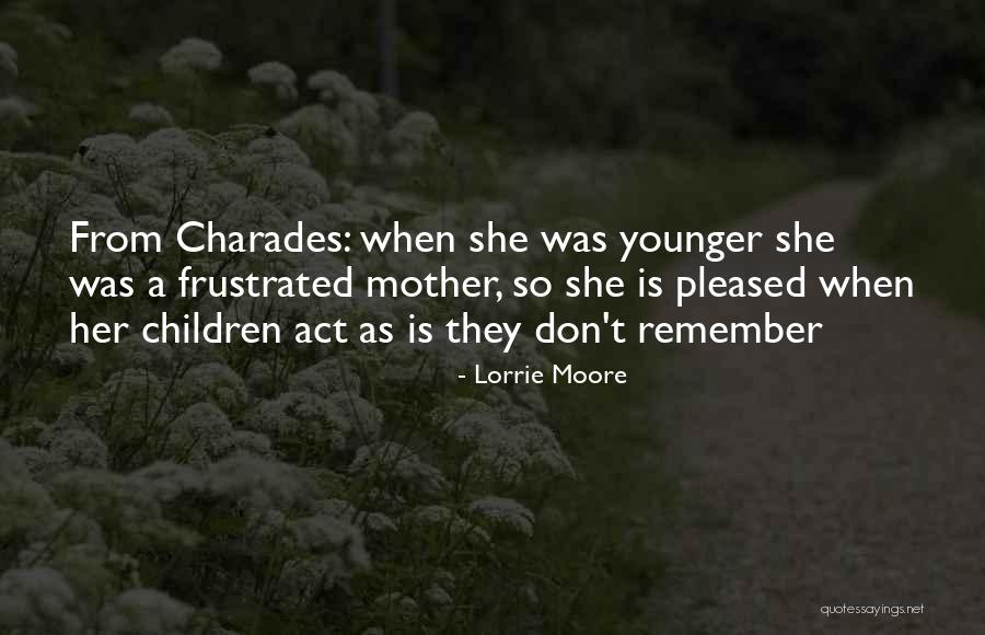 Charades Quotes By Lorrie Moore